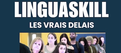 LINGUASKILL, les vrais délais