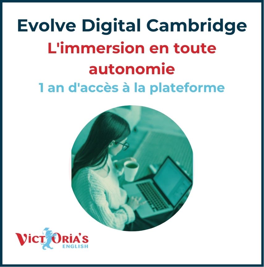 EVOLVE Digital Cambridge (1 an, 1 niv) - Cours d'Anglais